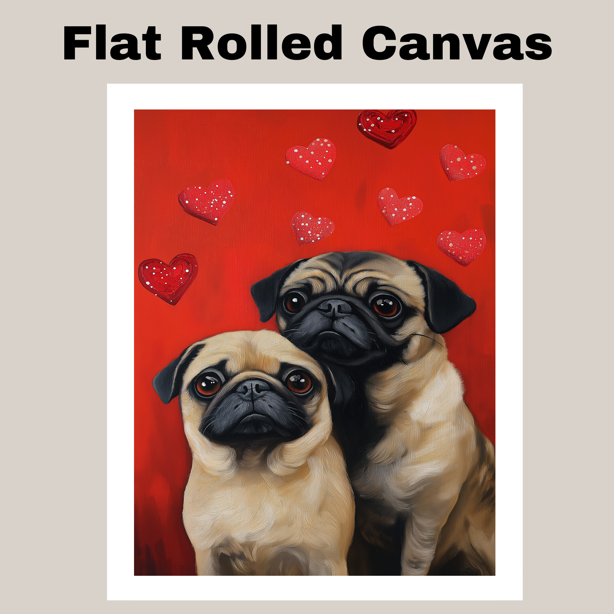 Pug Dog Oil Painting with Hearts Flat Rolled, Framed or Wrapped Canvas