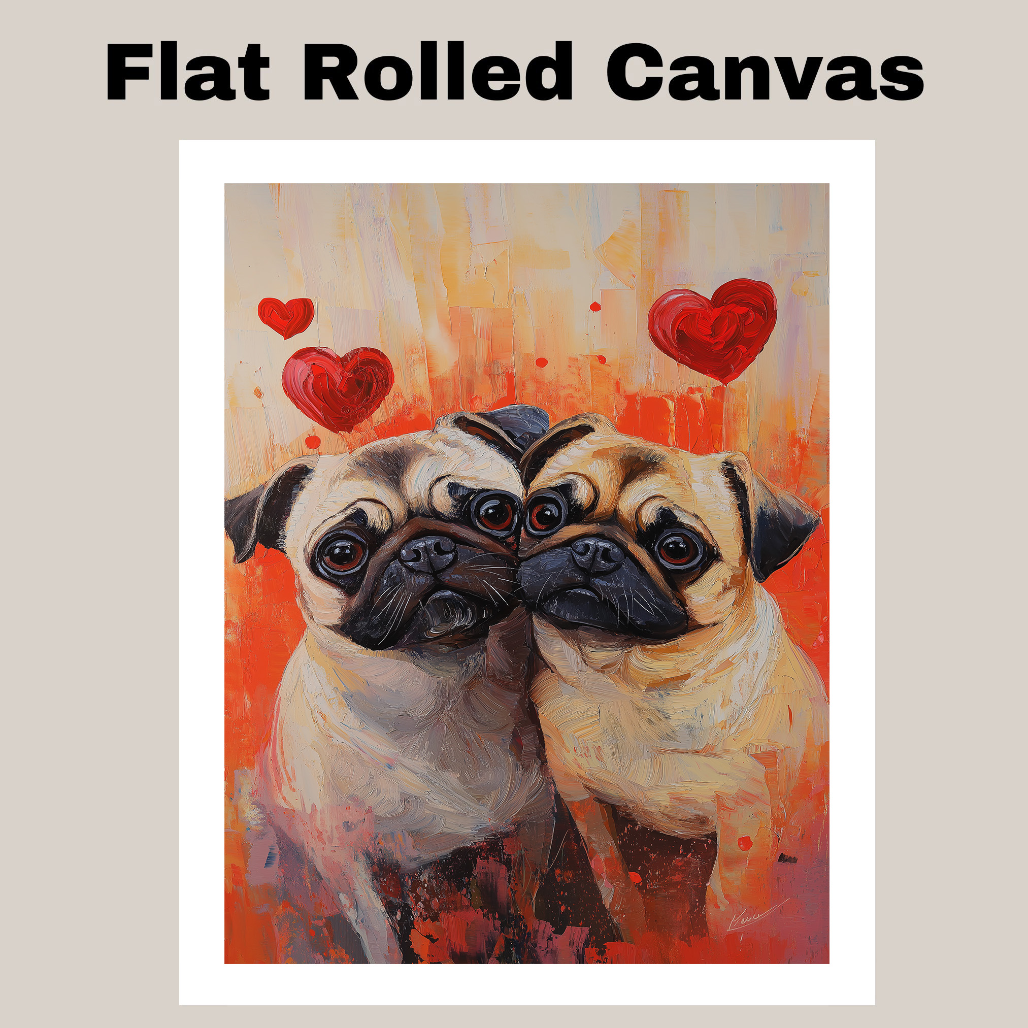 Snuggling Pug Dogs Painting with Hearts Flat Rolled, Framed or Wrapped Canvas
